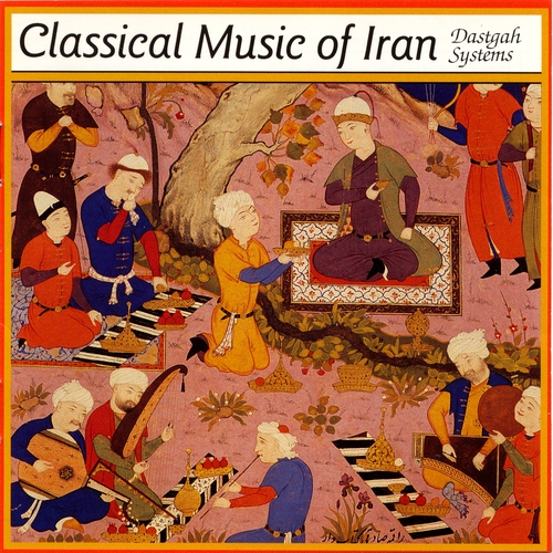 Couverture CLASSICAL MUSIC OF IRAN: DASTGAH SYSTEMS