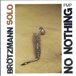 Image du média "NO NOTHING de Peter BRÖTZMANN"