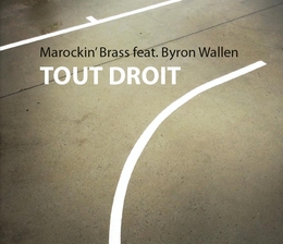 Image du média "TOUT DROIT de MAROCKIN' BRASS FEAT. BYRON WALLEN"