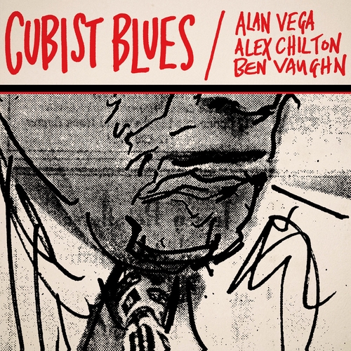 Couverture CUBIST BLUES de Alan VEGA, ALEX CHILTON, BEN VAUGHN