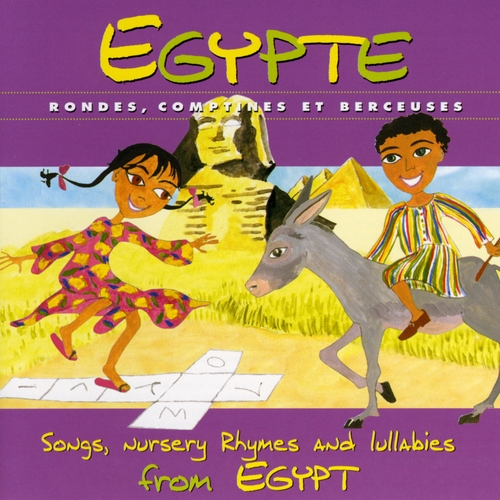 Couverture EGYPTE: RONDES, COMPTINES ET BERCEUSES de Khadija EL AFRIT & IDWAR ISKANDAR