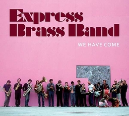 Image du média "WE HAVE COME de EXPRESS BRASS BAND"