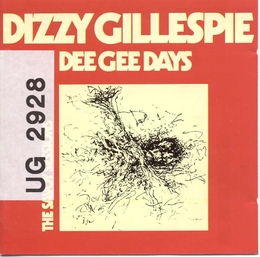 Image du média "DEE GEE DAYS (THE SAVOY SESSIONS) de Dizzy GILLESPIE"