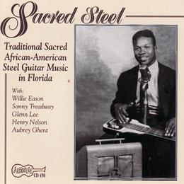 Image du média "SACRED STEEL (TRADITIONAL SACRED AFRICAN-AMERICAN STEEL GUIT"