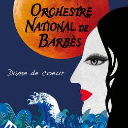 Image du média "DAME DE COEUR de ORCHESTRE NATIONAL DE BARBÈS"