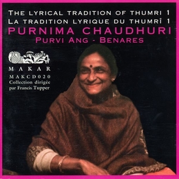 Image du média "TRADITION LYRIQUE DU THUMRÎ 1: PURVI ANG - BENARES de Purnima CHAUDHURI"