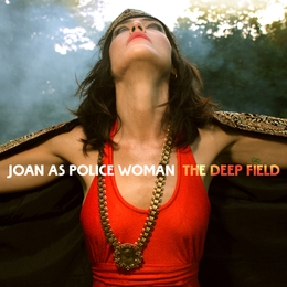 Image du média "THE DEEP FIELD de JOAN AS POLICE WOMAN"