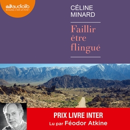 Image du média "FAILLIR ETRE FLINGUÉ de Céline MINARD"