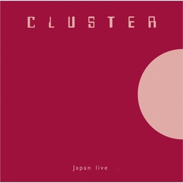 Image du média "JAPAN LIVE de CLUSTER"