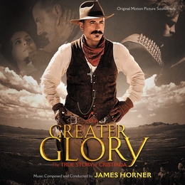 Image du média "FOR GREATER GLORY. THE TRUE STORY OF CRISTIADA de James HORNER"