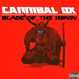 Image du média "BLADE OF THE RONIN de CANNIBAL OX"