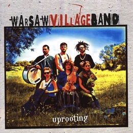 Image du média "UPROOTING de WARSAW VILLAGE BAND"