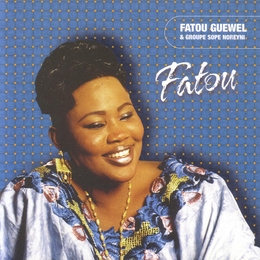 Image du média "FATOU de Fatou GUEWEL & GROUPE SOPE NOREYNI"