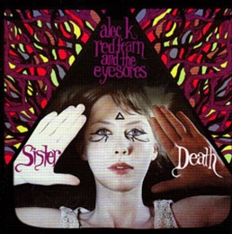 Image du média "SISTER DEATH de Alec K. REDFEARN AND THE EYESORES"