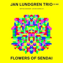 Image du média "FLOWERS OF SENDAI de Jan LUNDGREN TRIO"