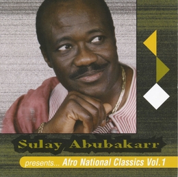 Image du média "SULAY ABUBAKARR PRESENTS... AFRO NATIONAL CLASSICS VOL. 1 de Sulay ABUBAKARR & AFRO NATIONAL"