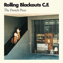 Image du média "THE FRENCH PRESS de ROLLING BLACKOUTS C.F."