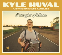 Image du média "STRAIGHT ALLONS de Kyle HUVAL AND THE DIXIE CLUB RAMBLERS"