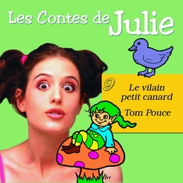 Image du média "LES CONTES DE JULIE: TOM POUCE - LE VILAIN PETIT CANARD de Frères GRIMM - HANS ANDERSEN"