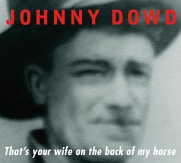 Couverture THAT'S YOUR WIFE ON THE BACK OF MY HORSE de Johnny DOWD