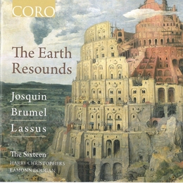 Image du média "EARTH RESOUNDS (JOSQUIN/ BRUMEL) de Roland de LASSUS"