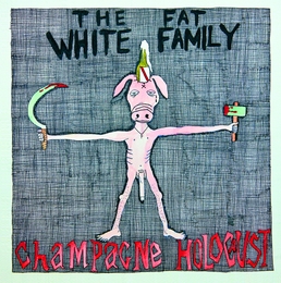 Image du média "CHAMPAGNE HOLOCAUST de THE FAT WHITE FAMILY"