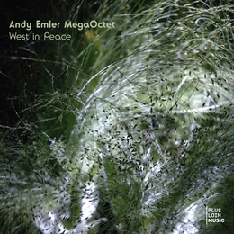 Image du média "WEST IN PEACE de Andy EMLER MEGAOCTET"