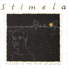 Image du média "TROUBLE IN THE LAND OF PLENTY de STIMELA"