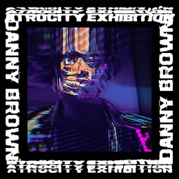 Image du média "ATROCITY EXHIBITON de Danny BROWN"