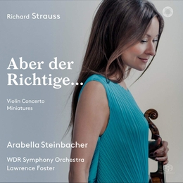 Image du média "ABER DER RICHTIGE... CONCERTO VIOLON / MINIATURES de Richard STRAUSS"