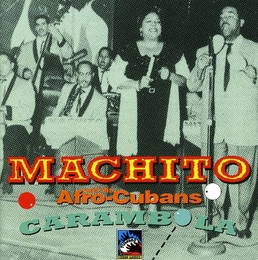 Image du média "CARAMBOLA de MACHITO AND HIS AFRO-CUBANS"