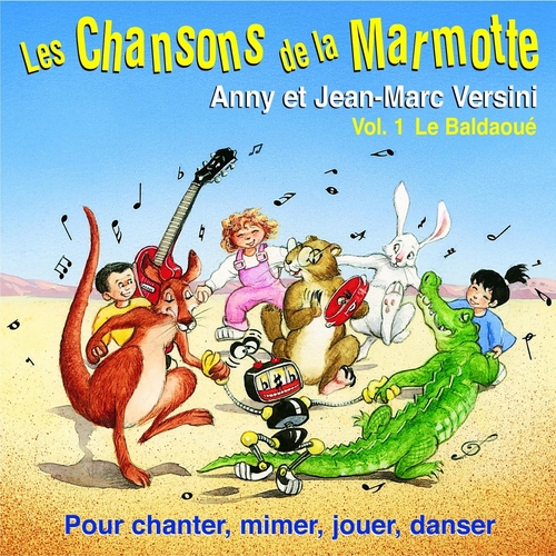 Couverture LES CHANSONS DE LA MARMOTTE: LE BALDAOUÉ, VOL.1 de Jean-Marc & Anny VERSINI