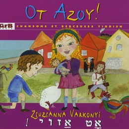 Image du média "OT OZOY! CHANSONS ET BERCEUSES YIDDISH de Zsuzsanna VARKONYI"