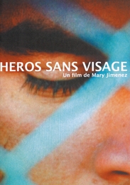 Image du média "HÉROS SANS VISAGE de Mary JIMÉNEZ"