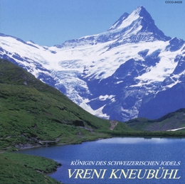 Image du média "KÖNIGIN DES SCHWEIZERISCHEN JODELS de Vreni KNEUBÜHL"