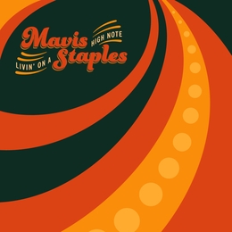 Image du média "LIVIN' ON A HIGH NOTE de Mavis STAPLES"