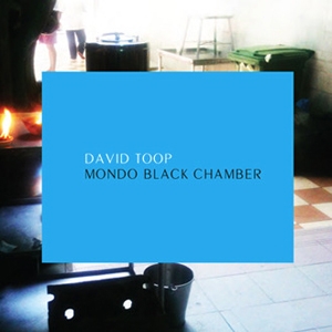 Couverture MONDO BLACK CHAMBER de David TOOP