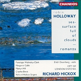 Image du média "SEA-SURFACE FULL OF CLOUDS / ROMANZA de Robin HOLLOWAY"