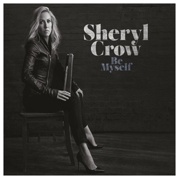 Image du média "BE MYSELF de Sheryl CROW"