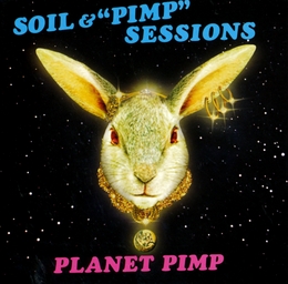 Image du média "PLANET PIMP de SOIL & PIMP SESSIONS"