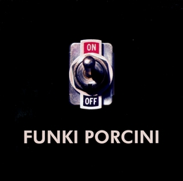 Image du média "ON de FUNKI PORCINI"