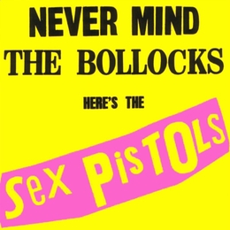 Image du média "NEVER MIND THE BOLLOCKS HERE'S THE SEX PISTOLS (DELUXE EDITI de THE SEX PISTOLS"