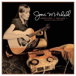 Image du média "ARCHIVES VOLUME 1 (THE EARLY YEARS 1963-1967) de Joni MITCHELL"