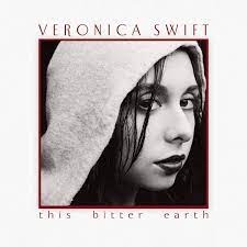 Couverture THIS BITTER EARTH de Veronica SWIFT