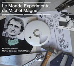 Image du média "LE MONDE EXPÉRIMENTAL DE MICHEL MAGNE de Michel MAGNE"