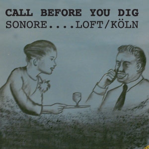 Couverture CALL BEFORE YOU DIG de SONORE (GUSTAFSSON/VANDERMARK/BRÖTZMANN)