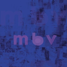 Image du média "MBV de MY BLOODY VALENTINE"