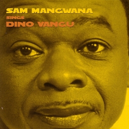 Image du média "SAM MANGWANA SINGS DINO VANGU de Sam MANGWANA"