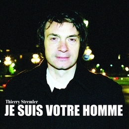 Image du média "JE SUIS VOTRE HOMME de Thierry STREMLER"