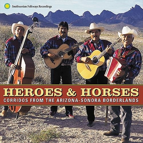 Couverture HEROES & HORSES: CORRIDOS FROM THE ARIZONA-SONORA BORDERLAND